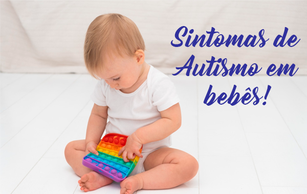 Sintomas de Autismo em bebês